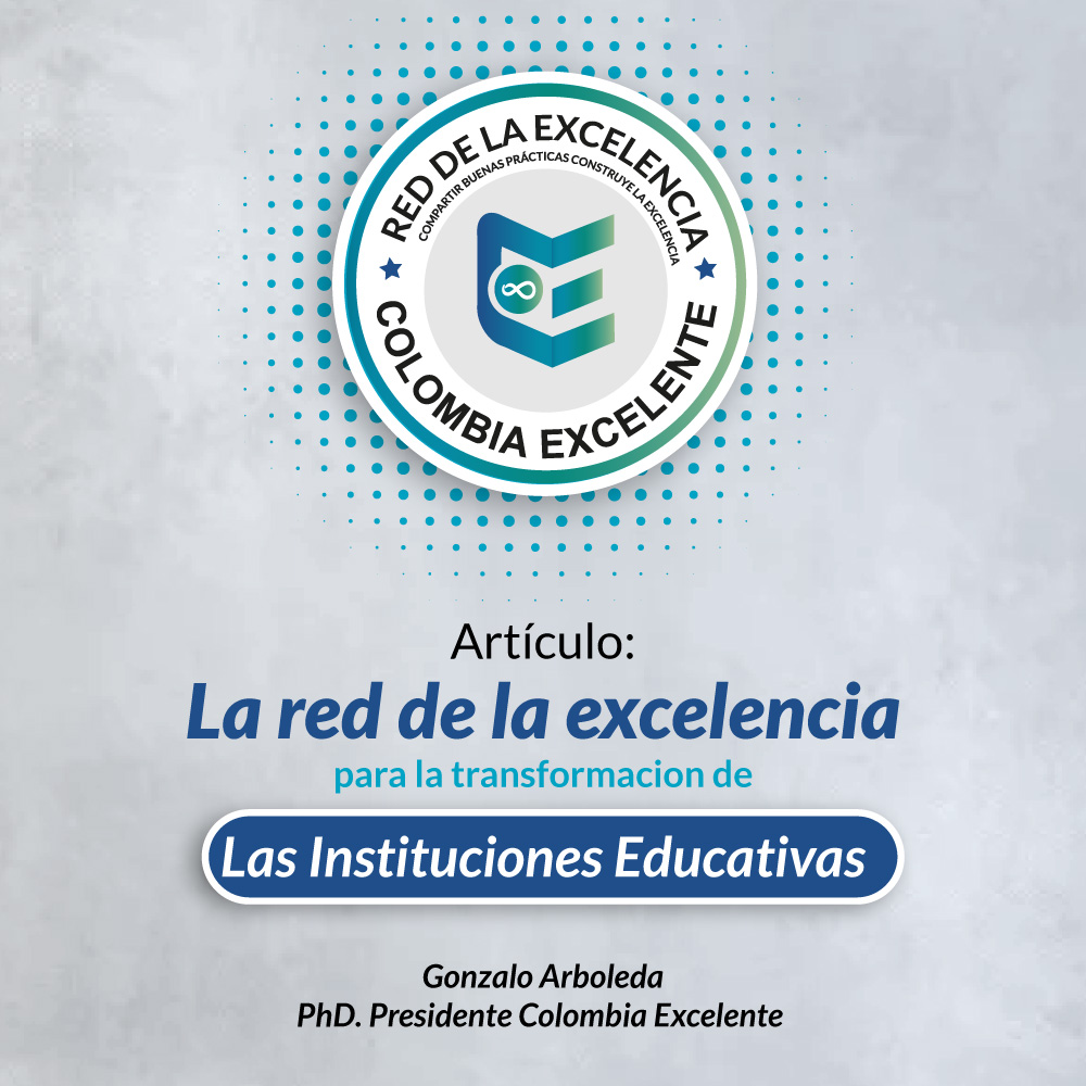 LA-RED-DE-LA-EXCELENCIA-PARA-LA-TRANSFORMACION-DE-LAS-INSTITUCIONES-EDUCATIVAS---WEB
